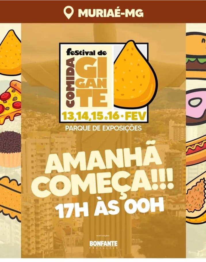 Começa nesta quinta feira dia 13 o maior festival de comida gigante em muriaé.